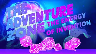 The Energy of Invention  An Adventure Zone Balance Video Essay [upl. by Derriey]