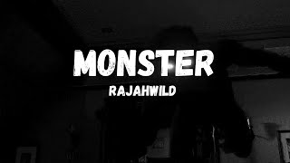 Rajahwild  Monster LYRICS [upl. by Sikorski162]