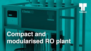 Launching E Series RO a compact and modularised RO plant [upl. by Schroeder]