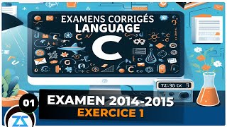 Examen 2014 2015 avec correction exercice 1  Examen corrigé Langage C [upl. by Chrisse]