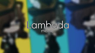 Lambada meme [upl. by Assital]