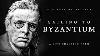 Sailing to Byzantium  W B Yeats Powerful Life Poetry [upl. by Yduj549]