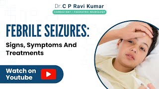 Febrile Seizures Signs Symptoms And Treatments [upl. by Gian]