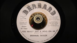 Emanuel Taylor  You Really Got A Hold On Me‎  Bernard  1178 DJ 45s [upl. by Aiht]