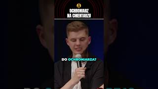 OCHRONIARZ NA CMENTARZU MASZ MINUTĘ standup humor shorts [upl. by Mutat691]