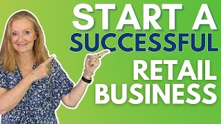 How To Start a Successful Retail Business [upl. by Kcirej]