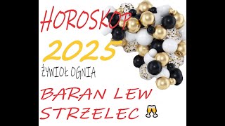 🎉 HOROSKOP 2025  BARAN❗LEW❗STRZELEC❗ CZASÓWKA 👇 [upl. by Lashonda]