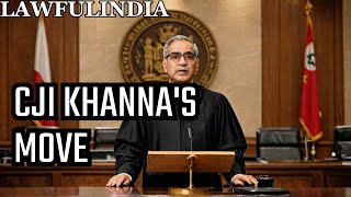 CJI Sanjiv Khannas BOLD Reform Explained legalupdates [upl. by Juliet474]