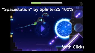 quotSpacestationquot 100 wclicks  Geometry Dash [upl. by Mccormick]