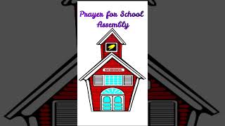 Prayer for School Assembly [upl. by Irehj]