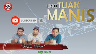 quotKIRIM SURATquot Cipt N N  TRIO TUAK MANIS OFFICIAL MUSIC VIDEO [upl. by Artemed291]