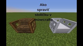 Ako spravit Stoličku v Minecrafte Minecraft by Okbuk [upl. by Salohcim763]