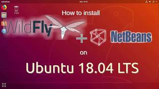 Wildfly 130 Installation on Ubuntu 1804 and NetBeans 82 [upl. by Dido639]