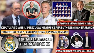 PEREZ AMBIL KEPUTUSAN❗Perez Jual Mbappe Ke Arab Utk Resmikan Haaland😍RESMI✅6 Pemain Bintang Didepak😱 [upl. by Brottman]