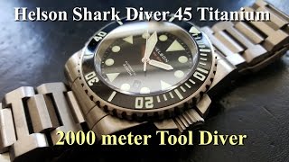 Helson Shark Diver 45  2000 meter Tool Diver [upl. by Keller]