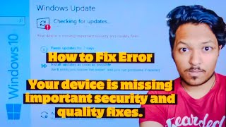 How to Fix Error Windowns Update Your device is missing important security and quality fixes [upl. by Brothers]