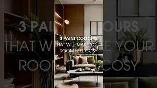 3 Paint colours that will make your room feel cosy for your home interior design homedecor [upl. by Armstrong]