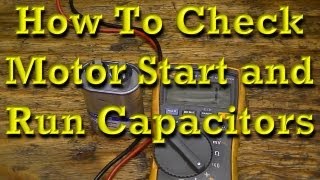 How to Check Motor Start and Motor Run Capacitors [upl. by Patman]