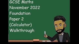 AQA GCSE MATHS NOVEMBER 2022 FOUNDATION PAPER 2 Calculator Walkthrough UPDATED [upl. by Nason]