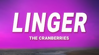 The Cranberries  Linger Lyrics [upl. by Cass307]