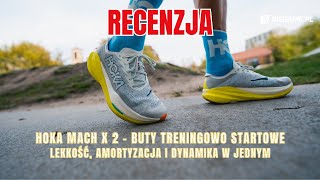 Test HOKA Mach X 2 – Lekkość Amortyzacja i Dynamika w Jednym [upl. by Amberly371]