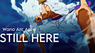 Still Here 「 AMV 」 One Piece 4k  Wano Arc Amv  Final fight  4k anime [upl. by Petta834]