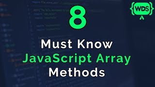 8 Must Know JavaScript Array Methods [upl. by Duj]