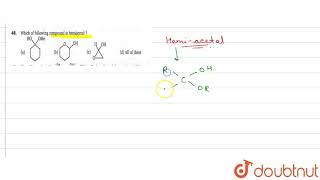 Which of following compound is hemiacetal [upl. by Anora549]