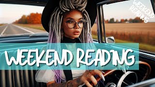 Weekend Reading [upl. by Enitsuga]