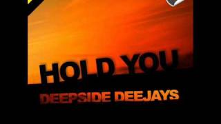 Deepside Deejays  Hold You radio and extended version [upl. by Tena252]