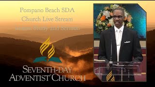 Pompano Beach SDA Church Live Stream Lesson Study and Sermon [upl. by Lain]