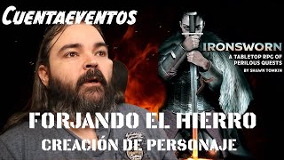 Ironsworn Forjando el hierro  Cap 0 Creación de personaje [upl. by Oivatco741]