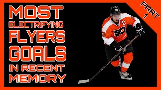 Most Electrifying Philadelphia Flyers Goals in Recent Memory  Part 1 HD [upl. by Ayin]