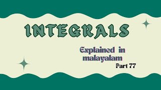 Class 12  integrals  part 77  explained in Malayalam  Anns Learning Hub [upl. by Lupe696]