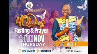 THURSDAY 23112023 DAY 25 OF 40 DAYS SERVICE WITH PASTOR ESTHER WAMOYI [upl. by Elleinnod]