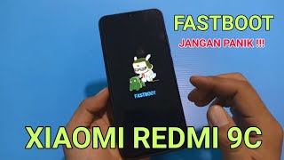 REDMI 9C FASTBOOT  MODE FASTBOOT XIAOMI REDMI 9C  CARA KELUAR DARI FASTBOOT XIAOMI [upl. by Heddi]