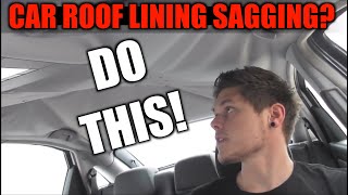 No1 Hack To Fix A Sagging Headliner Quickly  ROOF LINING REPAIR CHEAP EASY amp QUICK FIX METHOD [upl. by Anohsal]