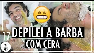 DEPILEI A BARBA COM CERA CENAS FORTES [upl. by Roanna]