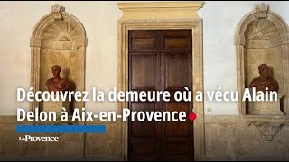 Mort dAlain Delon  cette demeure aixoise dans laquelle il a vécu la dolce vita avec Mireille Darc [upl. by Kati]