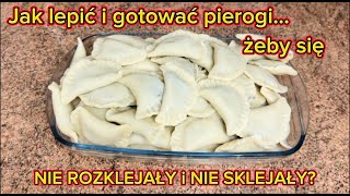 Jak lepić i gotować pierogi żeby się NIE ROZKLEJAŁY i żeby po ugotowaniu się NIE SKLEJAŁY 🤔 [upl. by Augustus561]