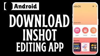 How to download and install inshot editing app [upl. by Ahsrop]