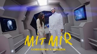 LOREDANA x MOZZIK – Mit Mir prod by Jumpa amp Kalli Bianco Official Video [upl. by Qahsi]