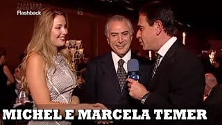 MICHEL E MARCELA TEMER  Como tudo começou [upl. by Remas525]