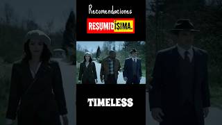 Recomendación Serie Timeless 2016 timeless Resumidisima [upl. by Wilkins]