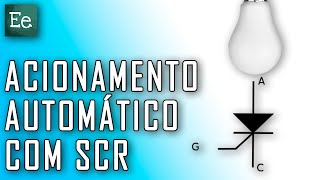 Ee  Acionamento automático com SCR  Eletrônica 13 [upl. by Gessner812]