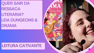 Quer sair da ressaca literária Leia Dungeons amp Drama [upl. by Ecnarrat]