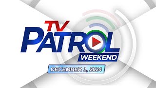 TV Patrol Weekend Livestream  December 1 2024 Full Episode Replay [upl. by Ahsias]