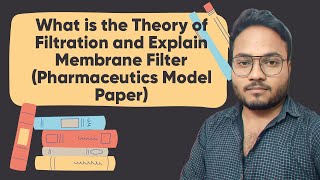 What is the Theory of Filtration and Explain Membrane Filter Pharmaceutics Model Paper [upl. by Willtrude767]