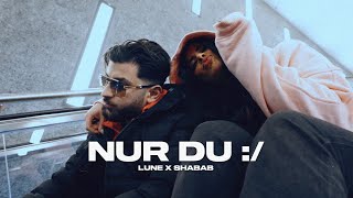 Lune x Shabab  NuR Du  Official Video [upl. by Liberati]