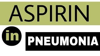 ASPIRIN IN PNEUMONIA I ASPIRIN SIDE EFFECT I USE OF ASPIRIN I PNEUMONIA TREATMENT [upl. by Alisha723]